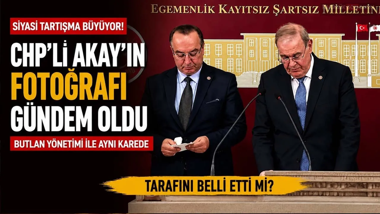 CHP’Lİ AKAY’IN FOTOĞRAFI SİYASİ TARTIŞMA YARATTI